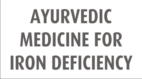 ayurvedic medicine for iron deficiency